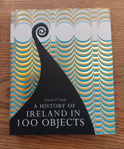 NEW! A History of Ireland in 100 Objects