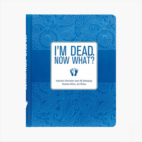 "I'm Dead, Now What?"