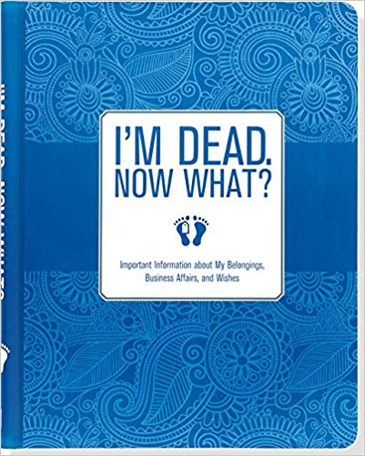 "I'm Dead, Now What?" OUT OF STOCK
