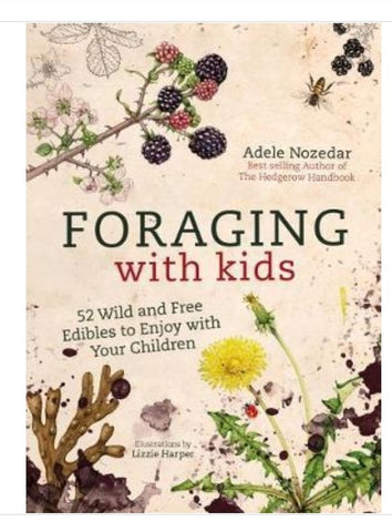 NEW! Foraging With Kids